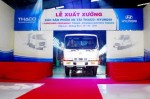 Xuất xưởng lô xe thương mại Thaco Hyundai đầu tiên